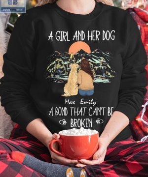 A Girl And Her Dog A Bond That Can't Be Broken Shirt