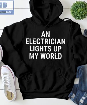 An Electrician Lights Up My World Shirt