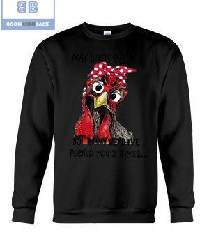 I May Look Calm But In My Head I've Pecked You 3 Times T-Shirt