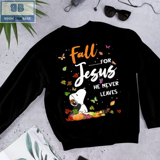 Snoopy Fall Jesus He Never Leaves Shirt and Sweatshirt