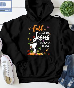 Snoopy Fall Jesus He Never Leaves Shirt and Sweatshirt