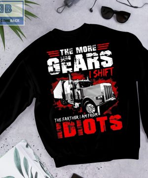 Truck The More Gears I Shift The Father I'm Form Idiots