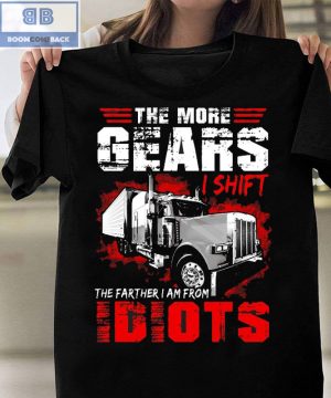 BNQ05 07 017xxxTruck The More Gears I Shift The Father Im Form Idiots 4