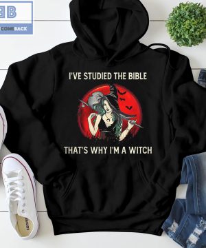 I’ve Studied The Bible That’s Why I’m A Witch Shirt