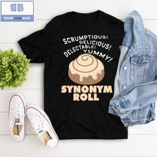 Scrumptious Delicious Delectable Yummy Synonym Roll Shirt