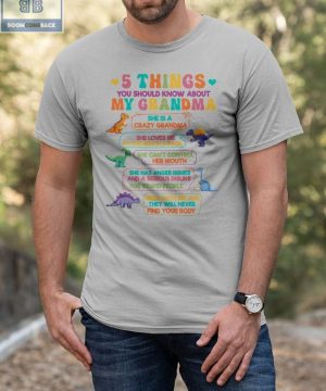 Dinosaurs 5 Things You Should Know About My Grandma Shirt