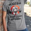 Gymer Never Understand An Old Man Who Loves Weightlifting And Was Born In May Shirt