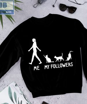 Cats Me and My Followers Shirt