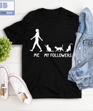 Cats Me and My Followers Shirt