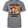 Never Understand An Old Man Who Loves Dogs And Was Born In July Shirt