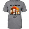 Never Understand An Old Man Who Loves Dogs And Was Born In February Shirt