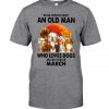 Never Understand An Old Man Who Loves Dogs And Was Born In July Shirt