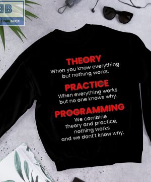 Theory Practice Programing Shirt