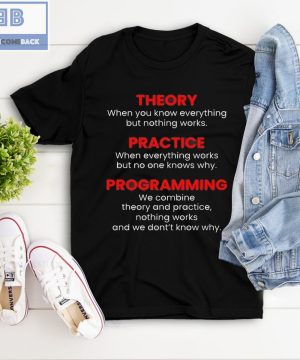 Theory Practice Programing Shirt