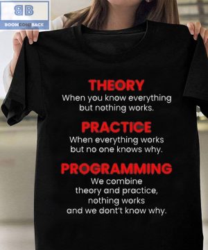 Theory Practice Programing Shirt