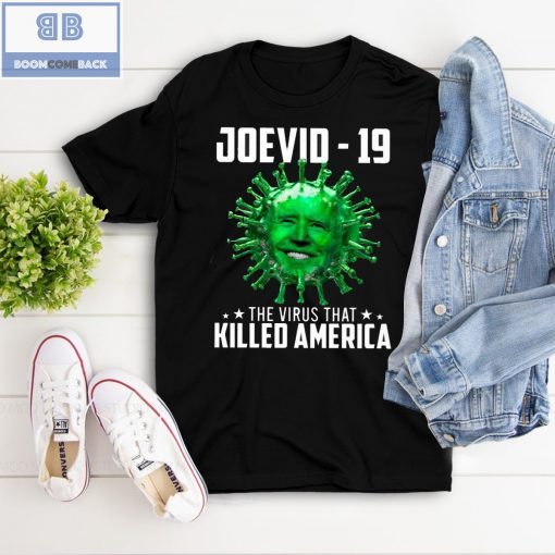 Joevid-19 The Virus That Killed America Shirt