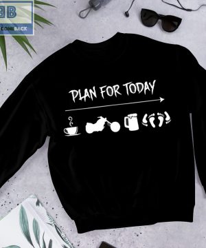 Plan For Today Coffee Motorcycle Beer Sex Shirt