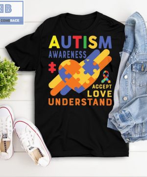 Autism Awareness Accept Love Understand Shirt