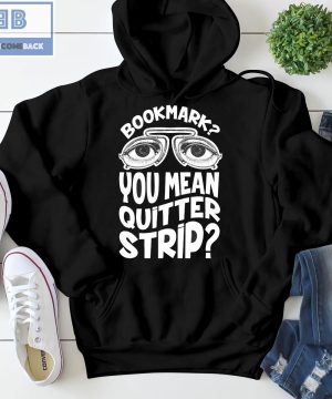 Bookmark You Mean Quitter Strip Shirt