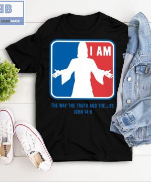 MLB logo I'm Jesus The Way The Truth And The Life John 14-6 Shirt