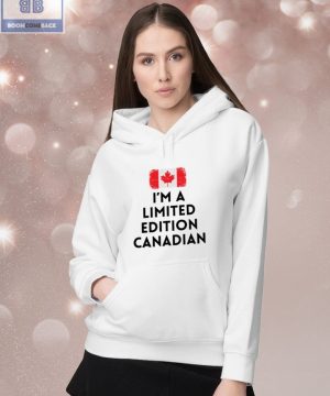 I’m A Limited Edition Canadian Shirt