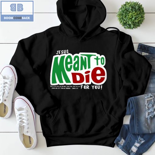 Mountain Dew Logo Jesus Mean To Die For You Shirt