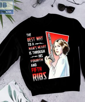 Princess Leia The Best Way To A Man's Heart Is Through His Fourth And Fifth Ribs Shirt