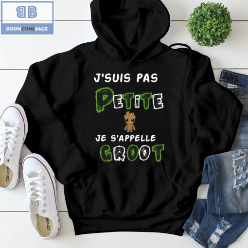 J’suis Pas Petite Je S’appelle Groot T-Shirt