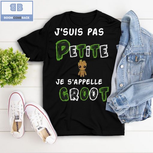 J’suis Pas Petite Je S’appelle Groot T-Shirt