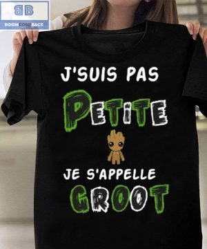 BNQ14 07 009xxxJsuis Pas Petite Je Sappelle Groot T Shirt 4