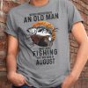 Never Understand An Old Man Who Loves Fishing And Was Born In July Shirt