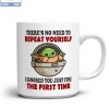 Baby Yoda I Speak What Is On My Mind Mug