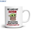 Baby Yoda I Seriously Need A Speed Bump Mug