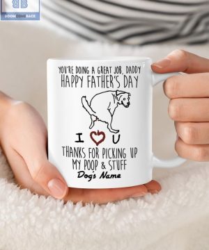 You Are Doing A Great Job Daddy Happy Father’s Day Personalized Dog Mug