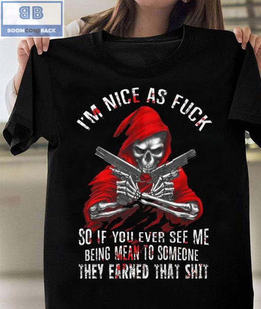 Red Skeleton With Gun I’m Nice As Fuck Shirt