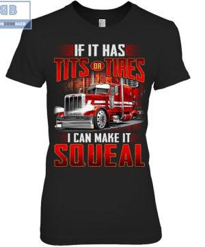 Red Truck If It Has Tits Tires I Can Make IT Squeal Shirt