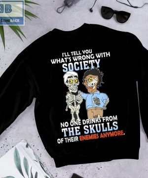 Achmed The Dead Terrorist I'll Tell You What'S Wrong With Society Shirt