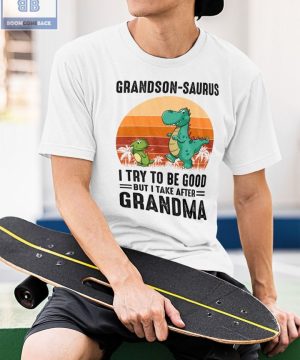 Vintage Grandson Saurus I Try To Be Good But I Take After Grandma Shirt