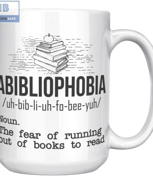 Abibliophobia Definition Mug