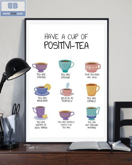 Have A Cup Of Positivi Tea Poster