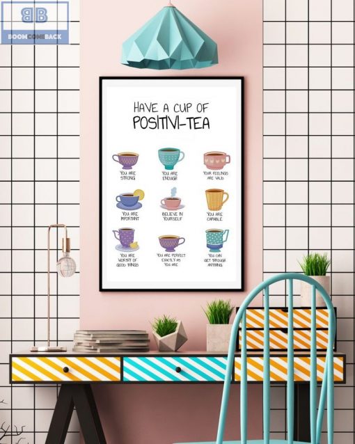 Have A Cup Of Positivi Tea Poster