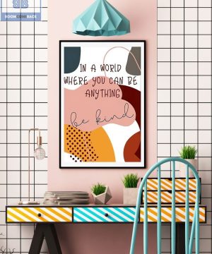 In A World Where You Can Be Anything Be Kind Boho Poster