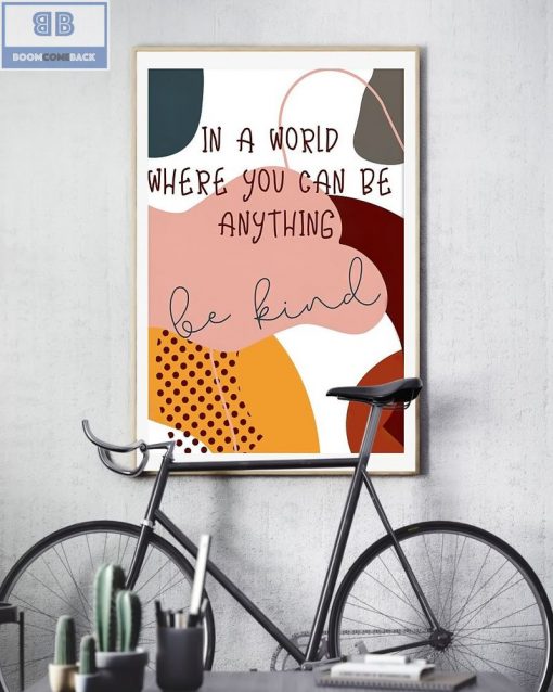 In A World Where You Can Be Anything Be Kind Boho Poster