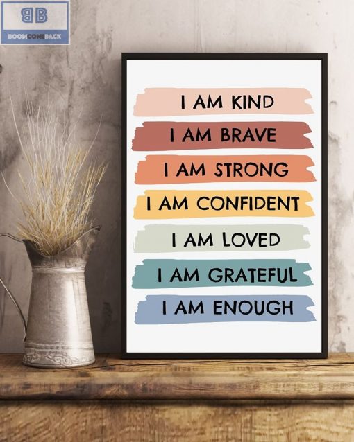 I’m Kind Barve Strong Confident Loved Grateful Enough Poster