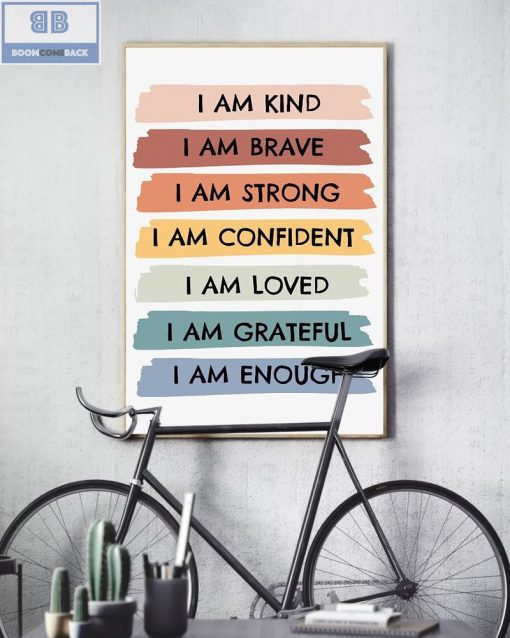 I’m Kind Barve Strong Confident Loved Grateful Enough Poster