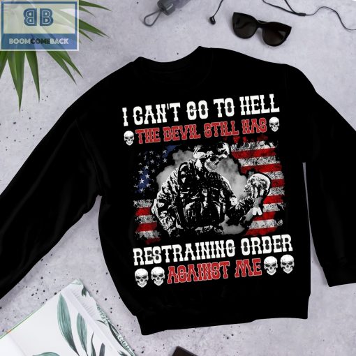 Skeleton Veteran American I Can’t Go To Hell Restraining Order Shirt