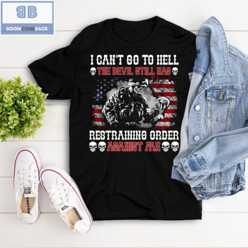 Skeleton Veteran American I Can’t Go To Hell Restraining Order Shirt