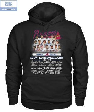 Atlanta Braves 151th Anniversary 1871 2022 Thank You For The Memories Signatures Shirt