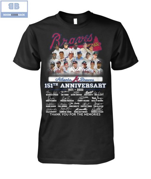 Atlanta Braves 151th Anniversary 1871 2022 Thank You For The Memories Signatures Shirt