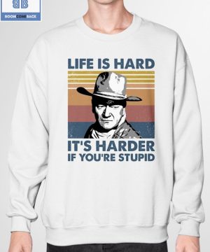 Vintage John Wayne Life Is Hard It's Harder If You're Stupid Shirt